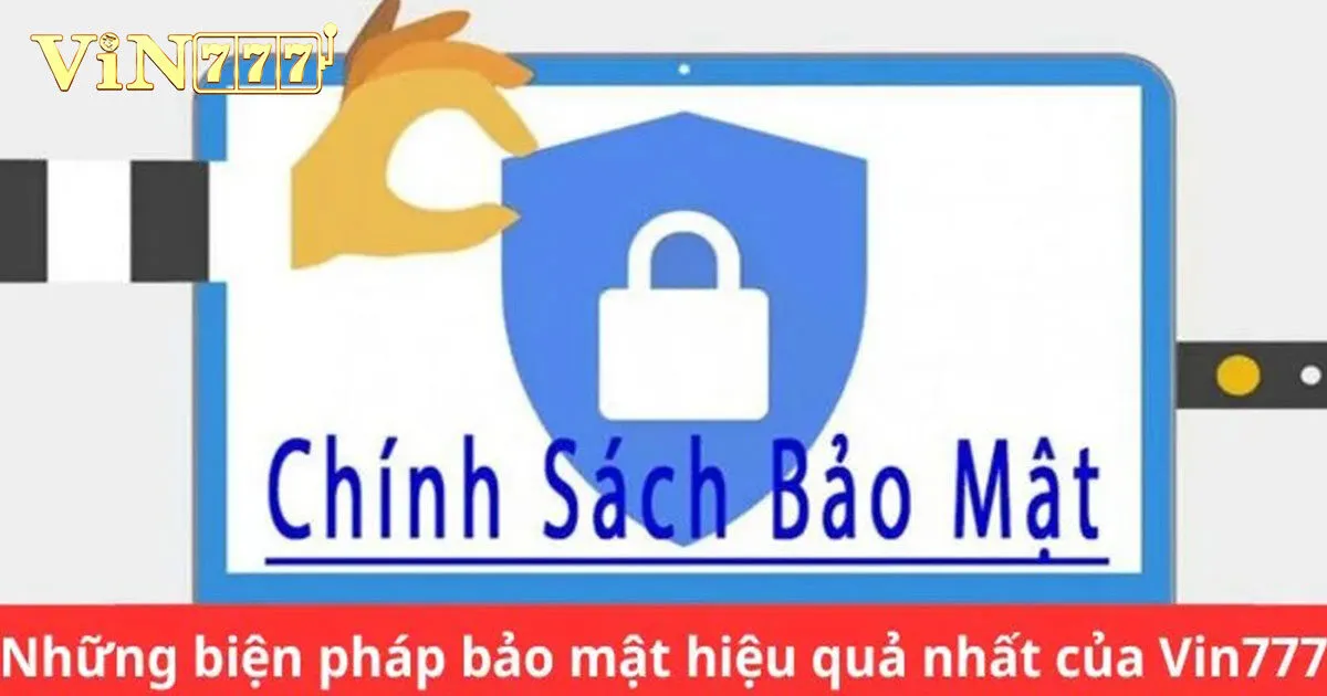 Tổng Hợp Chính Sách Bảo Mật Vin777 Thành Viên Cần Biết 2 Chính sách bảo mật Vin777 về quá trình giao dịch