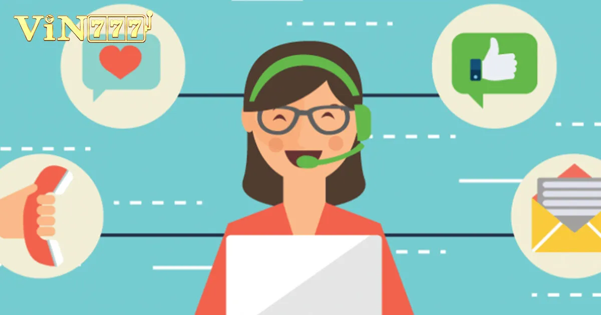Tìm Hiểu Về Bộ Phận Chăm Sóc Khách Hàng Vin777 2 Cách liên hệ tại Vin777