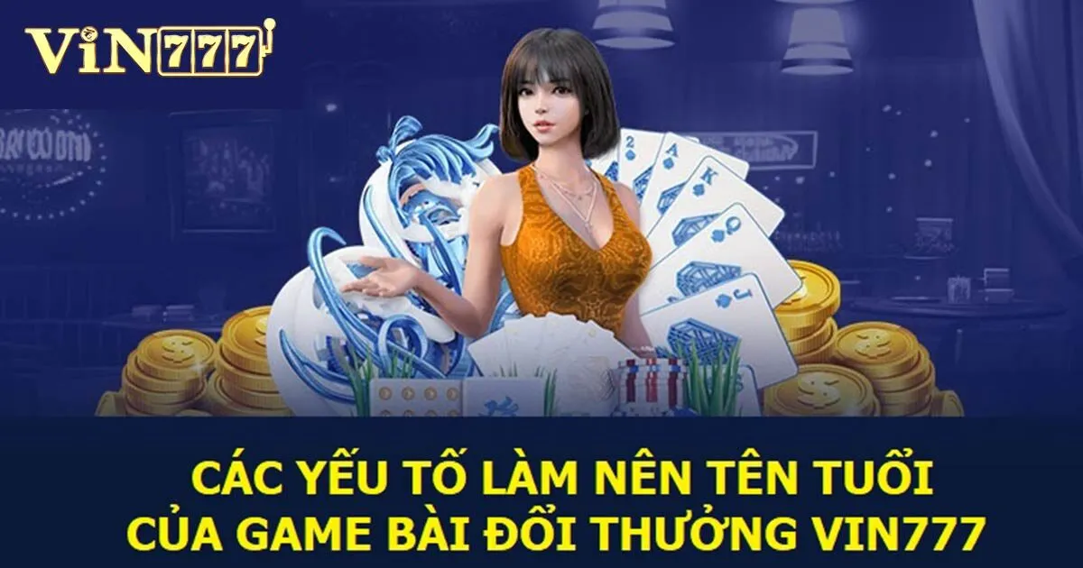 Game Bài Vin777 - Trải Nghiệm Sòng Bài Casino Quốc Tế Thu Nhỏ 2 Lý do vì sao nên tham gia game bài Vin77 7