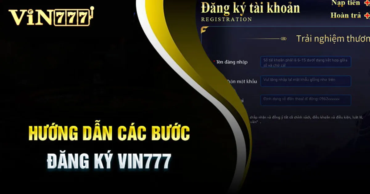 Đăng Ký Vin777 - Hướng Dẫn Đầy Đủ, Nhanh Chóng Cho Bet Thủ 3 Thực hiện xác minh tài khoản cá cược