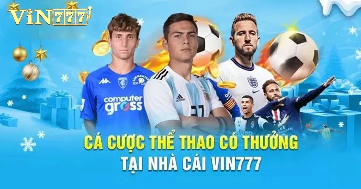 Thể Thao Vin777 - Sân Chơi Hàng Đầu Dành Cho Bet Thủ 4 Thể thao Vin777 có tỷ lệ thưởng cao