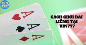 cach choi bai lieng tai vin777 5