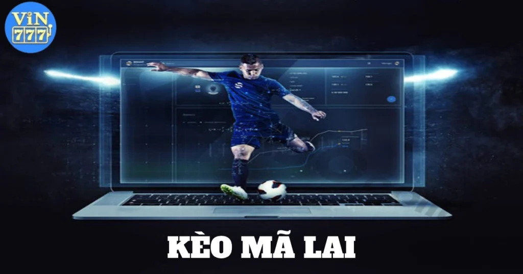 Kèo Mã Lai: Tất Cả Thông Tin Cơ Bản Cần Nắm Về Kèo Mã Lai 1 keo ma lai 4
