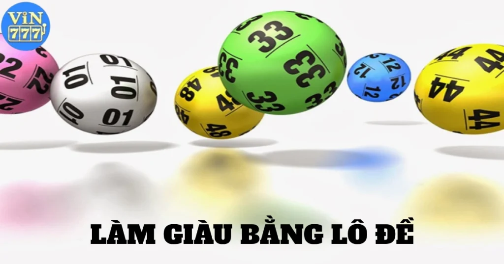 Làm Giàu Bằng Lô Đề: Sự Thật Hay Chỉ Là Huyền Thoại? 1 lam giau bang lo de 5