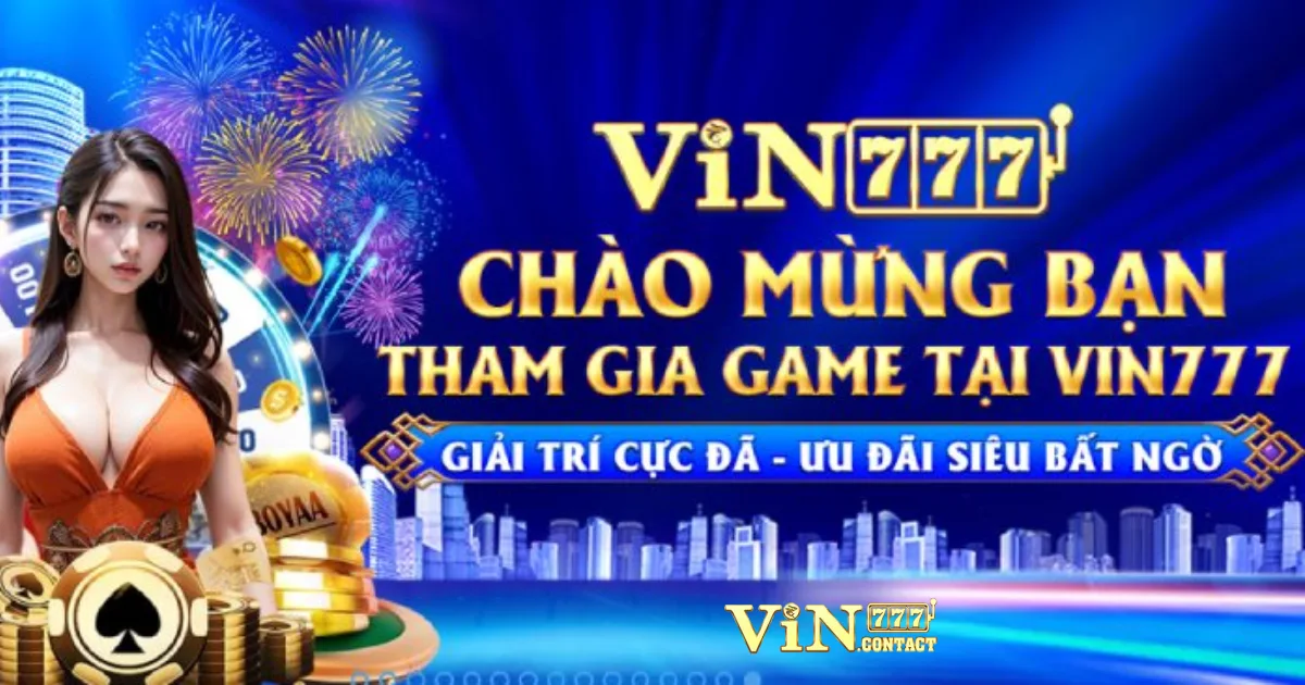 Vin777 ⭐️ Link Vào Vin777.com Đăng ký/ Đăng nhập Uy Tín 26 Các Ưu Điểm Nổi Bật của Vin777