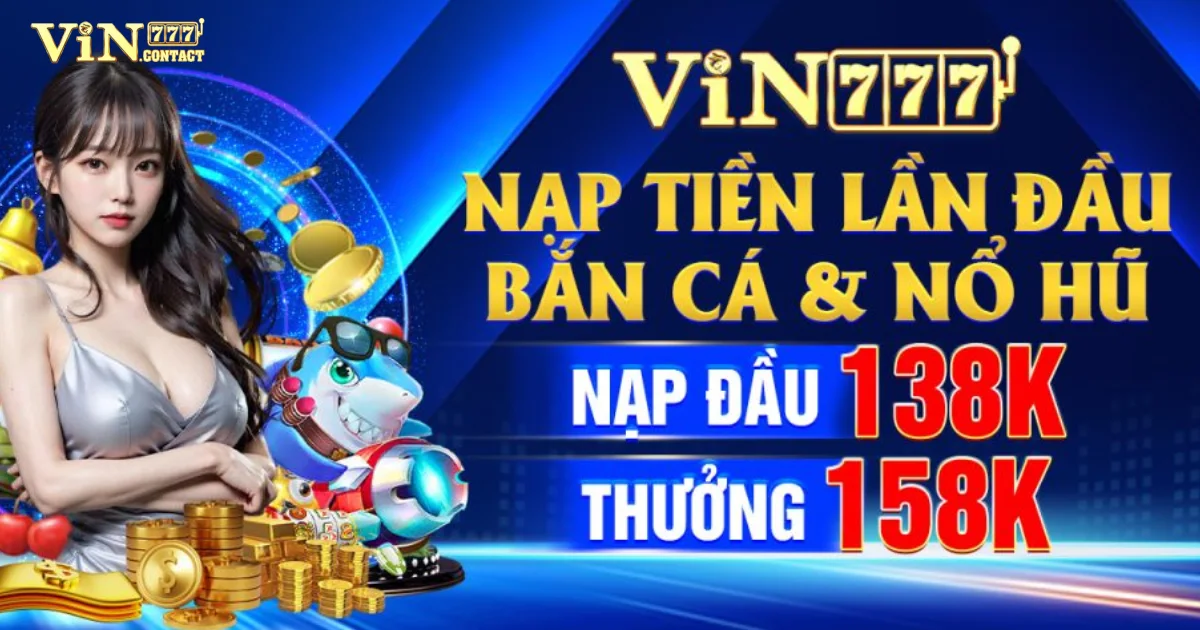 Vin777 ⭐️ Link Vào Vin777.com Đăng ký/ Đăng nhập Uy Tín 31 Các Khuyến Mãi và Ưu Đãi tại Vin777